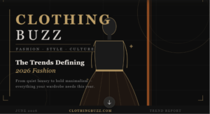 The Fashion Trends Defining 2026